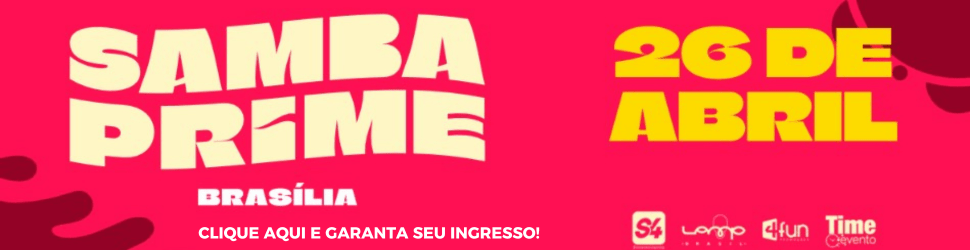 SAMBA PRIME CLIQUE AQUI E GARANTA SEU INGRESSO!