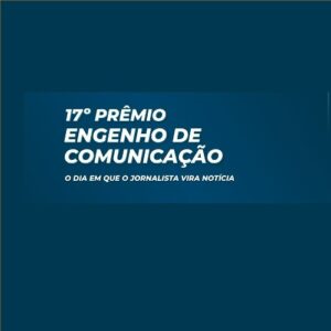 17º Prêmio Engenho de Comunicação_deboa Brasilia