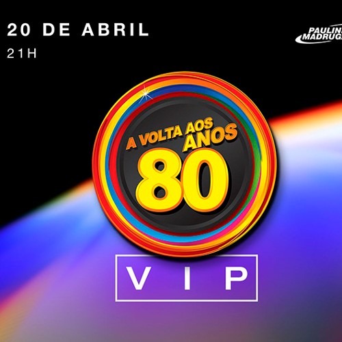 Festa A Volta aos Anos 80 Edição Vip_Deboa Brasilia