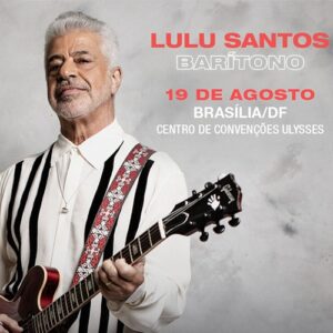 Lulu Santos em Brasília_deboa Brasilia