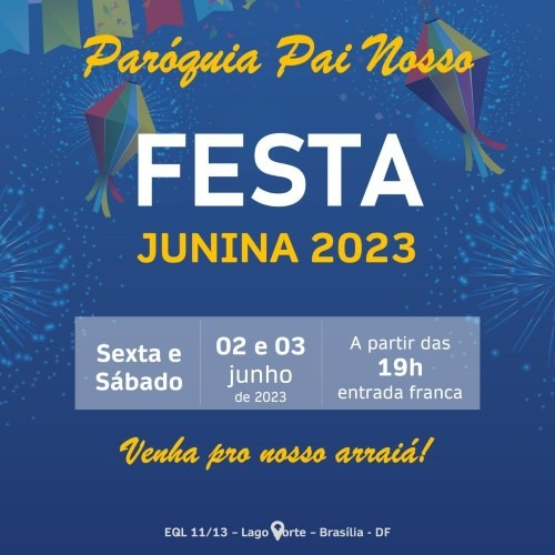 Festa Junina da Paróquia Pai Nosso_deboa Brasilia