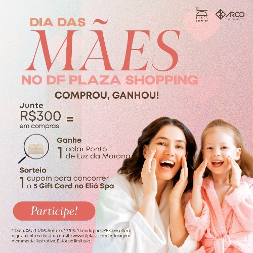 Mês das Mães no DF Plaza Shopping_deboa brasilia
