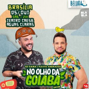 Ed Gama e Flávio Andradde em “No Olho da Goiaba”_DeBoa Brasilia