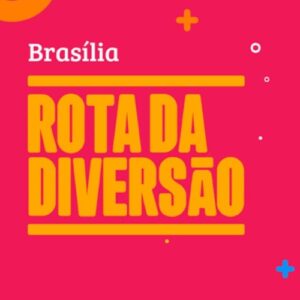 Rota da Diversão em Brasília_DeBoa_Brasilia