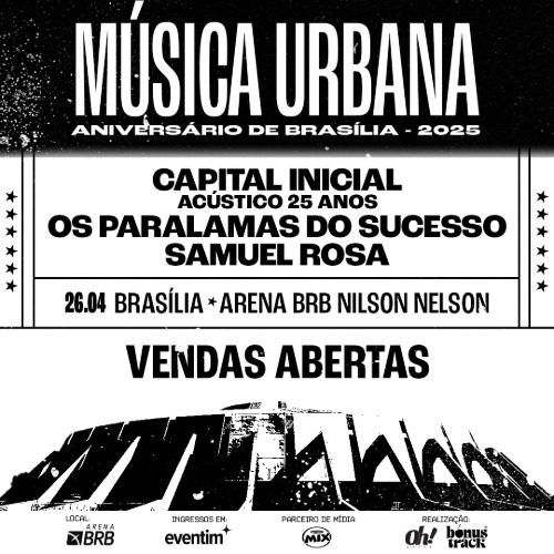 Música Urbana com Capital Inicial, Os Paralamas do Sucesso e Samuel Rosa em Brasília_DeBoa Brasília