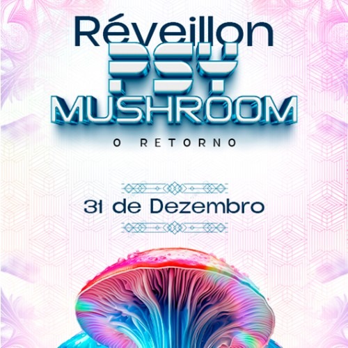 Réveillon Psy Mushroom_DeBoa Brasilia