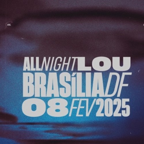 All Night Lou Brasília_DeBoa Brasilia