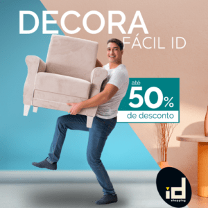 Decora Fácil ID 2025 tem descontos de até 50%_DeBoa Brasília