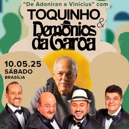 Toquinho e Demônios da Garoa em Brasília 2025_DeBoa Brasília