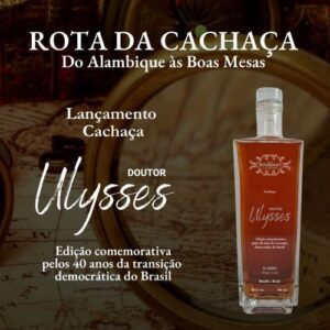 Cachaça Doutor Ulysses celebra os 40 anos da transição democrática_DeBoa Brasília