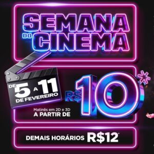 Cinemark traz ingressos a partir de R$ 10 na Semana do Cinema 2026_DeBoa Brasília