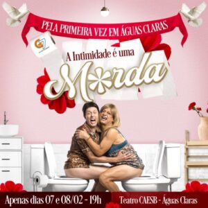 Espetáculo A intimidade é uma merda_deboa brasília