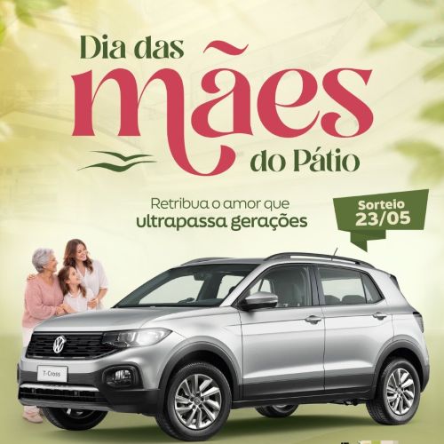 Pátio Brasil Shopping traz campanha do Dia das Mães com sorteio de carro e kits exclusivos_DeBoa Brasília